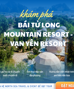 BÁI TỬ LONG MOUNTAIN RESORT – VẠN YÊN RESORT