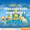QUẢNG NINH - LĂNG BÁC - CÔNG VIÊN NƯỚC OCEAN PARK 3 - MEGA GRAND WORLD