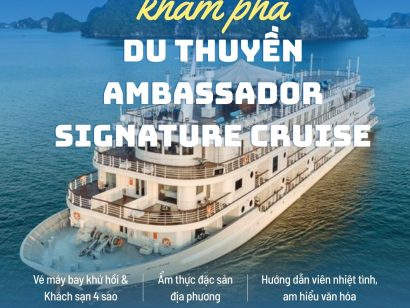 TOUR 2 NGÀY 1 ĐÊM DU THUYỀN AMBASSADOR SIGNATURE HẠ LAN