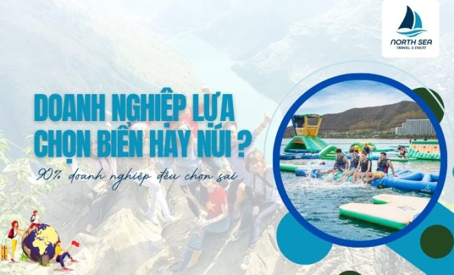 doanh-nghiep-lua-chon-bien-hay-nui