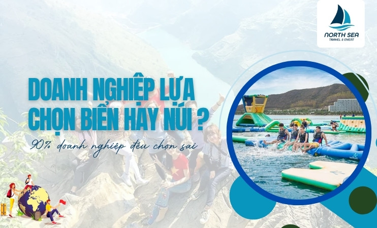 doanh-nghiep-lua-chon-bien-hay-nui
